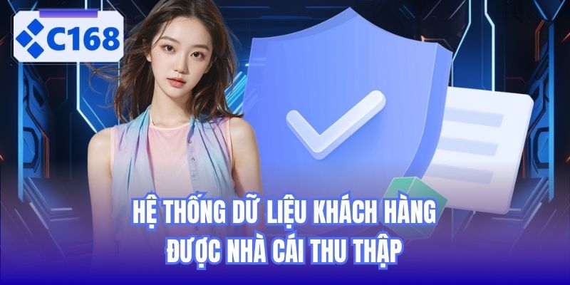 Hệ thống dữ liệu khách hàng được nhà cái thu thập